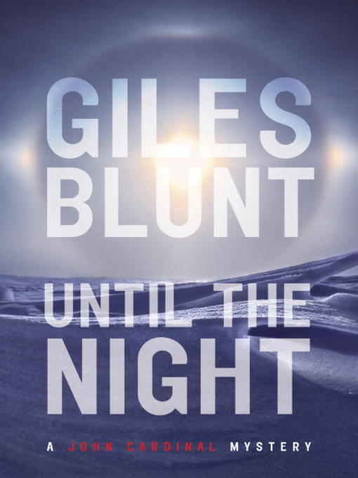 Title details for Until the Night by Giles Blunt - Available